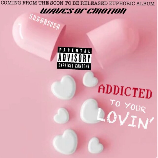 ADDICTED TO YOUR LOVIN'
