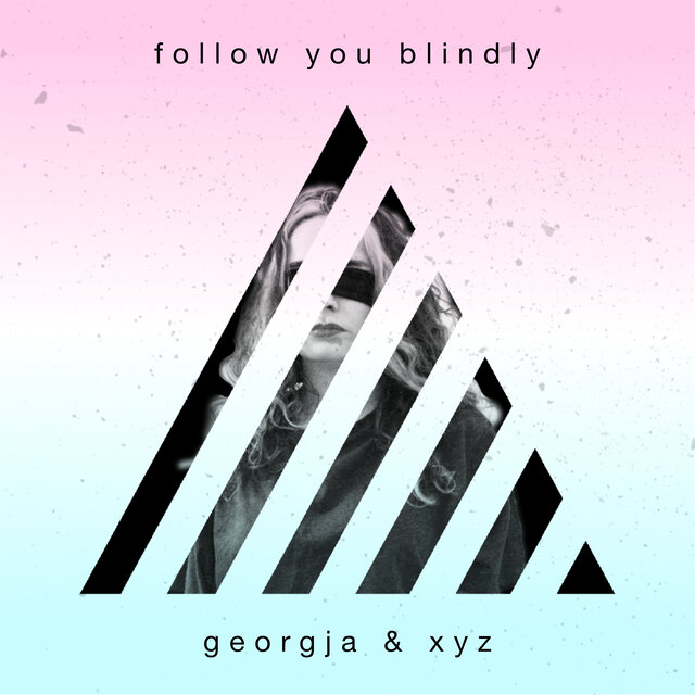 Follow You Blindly