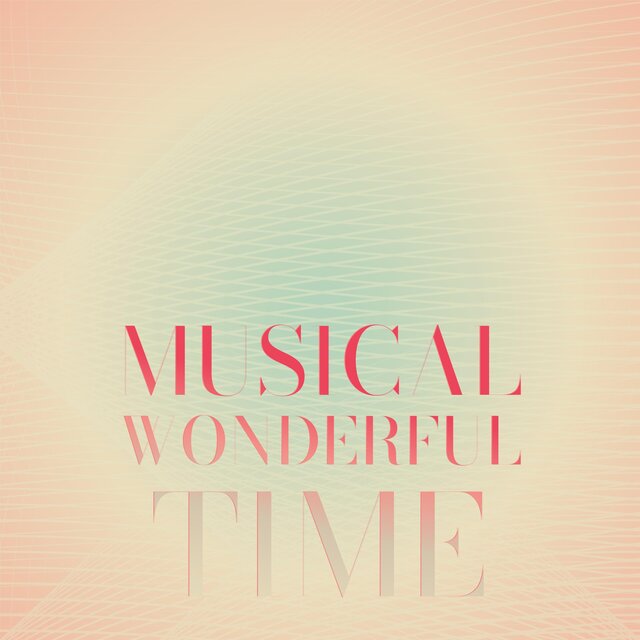 Musical Wonderful Time