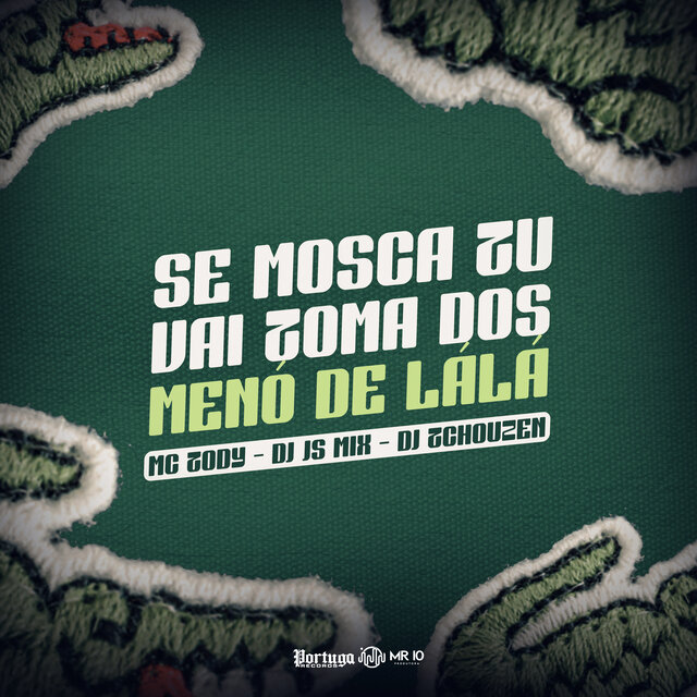 Se Mosca Tu Vai Toma dos Menor de Lalá