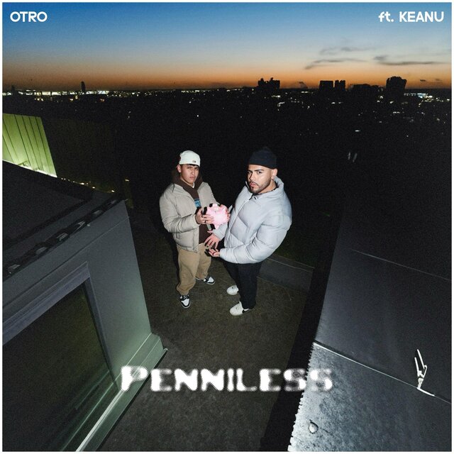 Penniless (feat. Keanu)