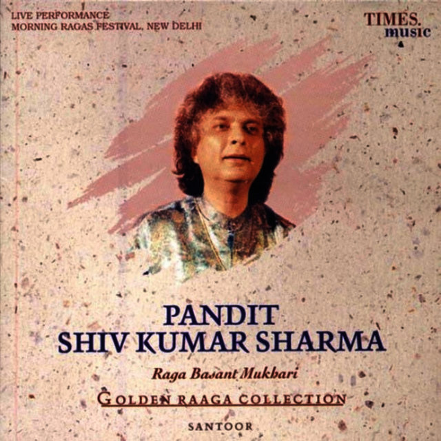 Golden Raaga Collection II - Pandit Shiv Kumar Sharma