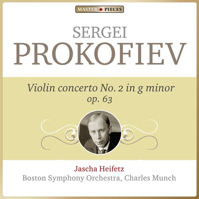 Masterpieces Presents Sergei Prokofiev: Violin Concerto No. 2 in G Minor, Op. 63