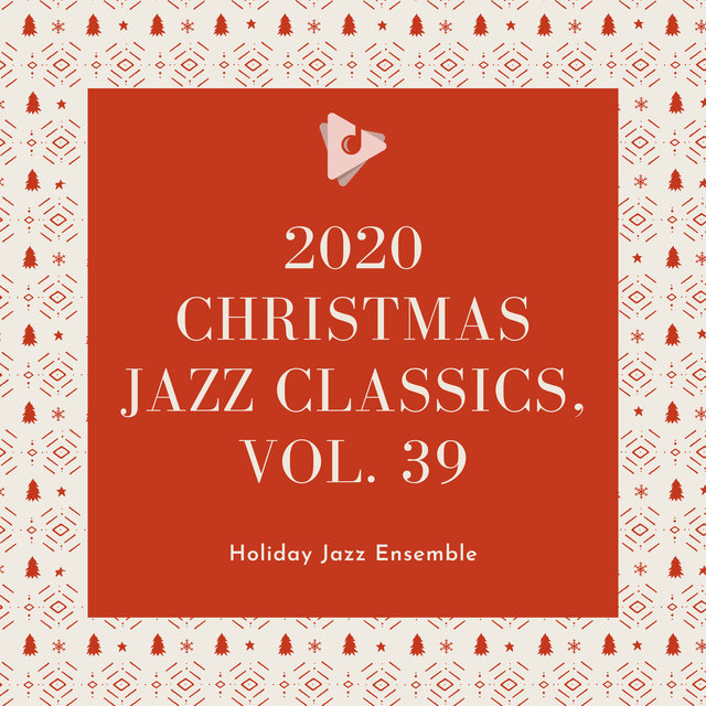 2020 Christmas Jazz Classics, Vol. 39