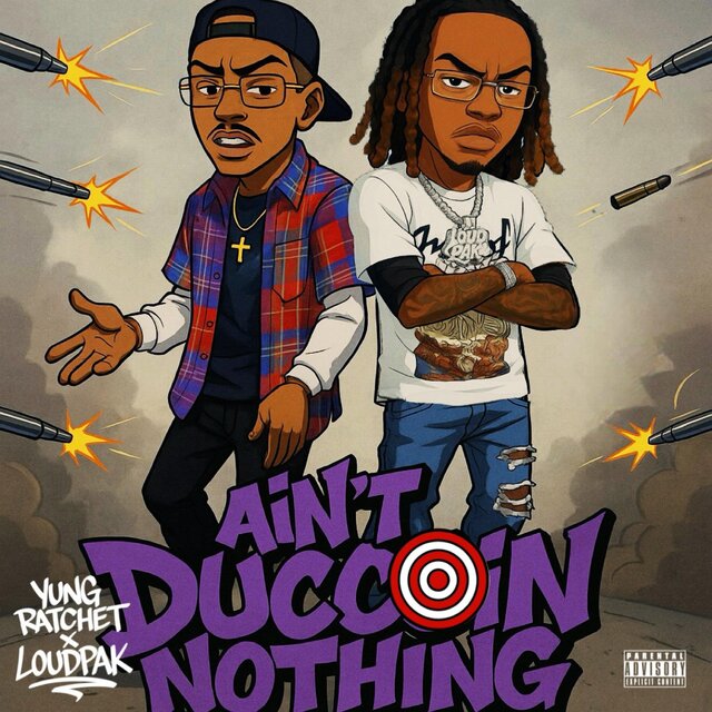 Aint't Duccin Nothing (feat. Yung Ratchet)