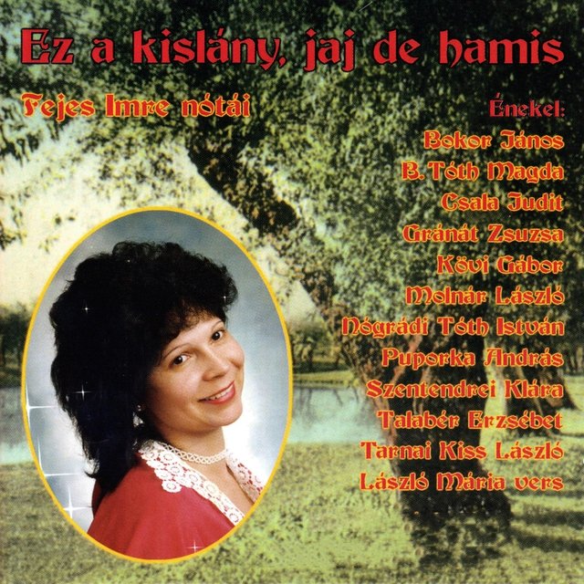 Ez a Kislány, Jaj De Hamis