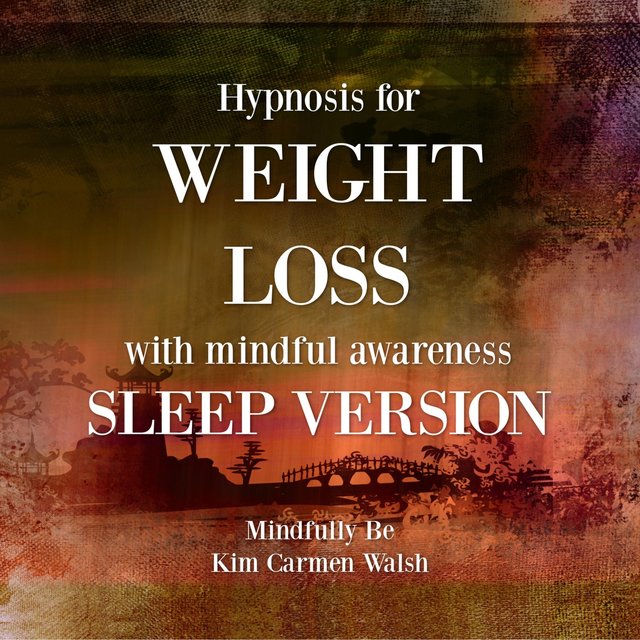 Hypnosis for Weight Loss with Mindful Awareness (Sleep Version)