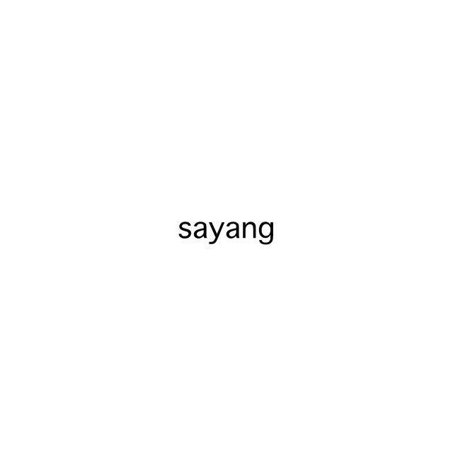 SAYANG