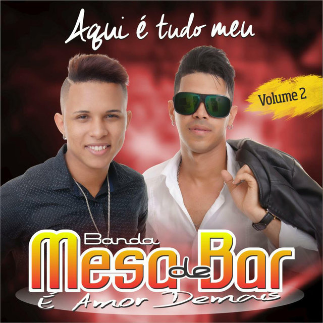 Aqui É Tudo Meu, É Amor Demais Vol. 2