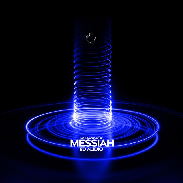 Messiah (8D Audio)