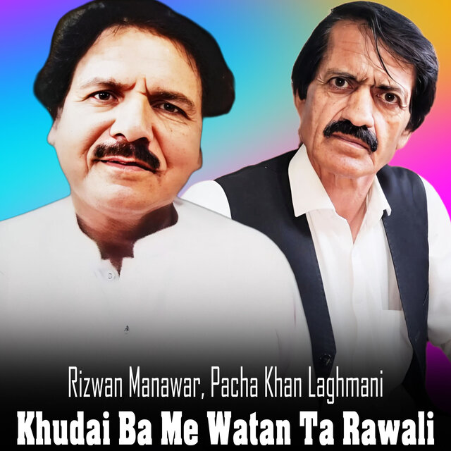 Khudai Ba Me Watan Ta Rawali