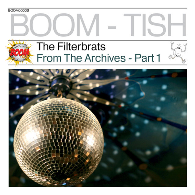 From the Archives - The Filterbrats - Part One