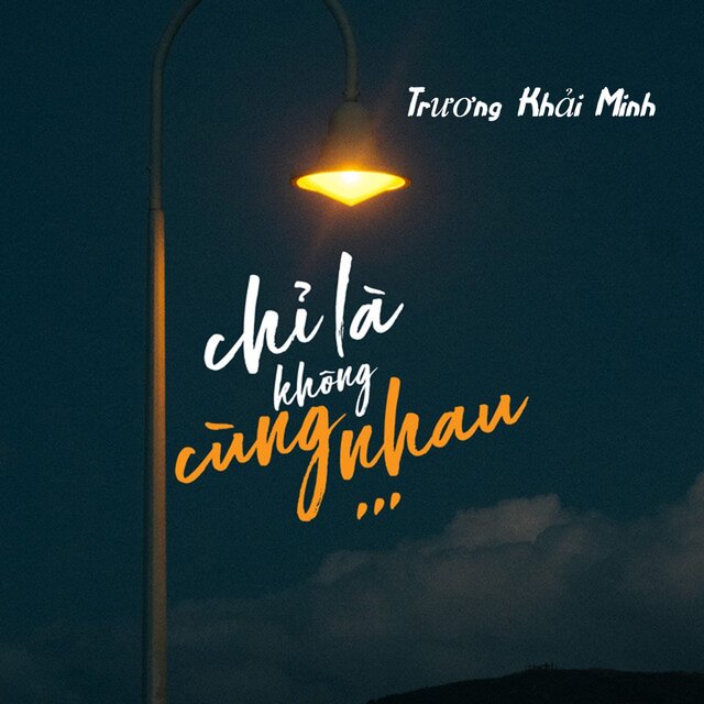 Chỉ Là Không Cùng Nhau