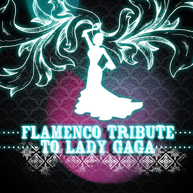 The Flamenco Tribute to Lady Gaga