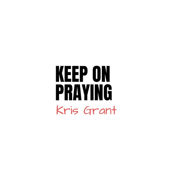 Keep on Praying (Freestyle)