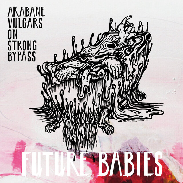 Cover art for album  by Akabane Vulgars on Strong Bypass