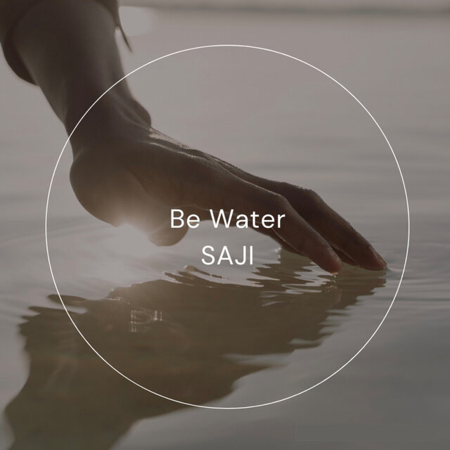 Be Water
