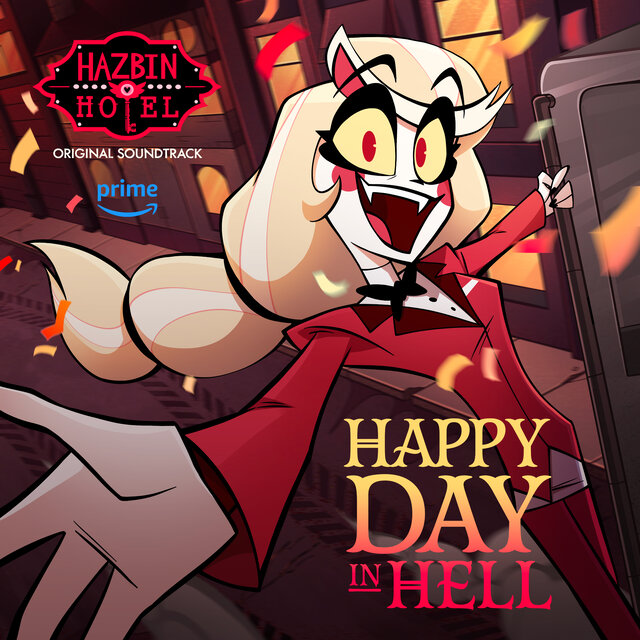 Happy Day In Hell (Hazbin Hotel Original Soundtrack)