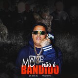 MC NÃO É BANDIDO