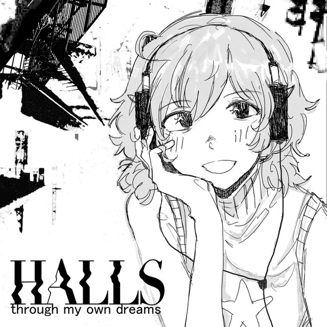 Halls (through my own dreams)