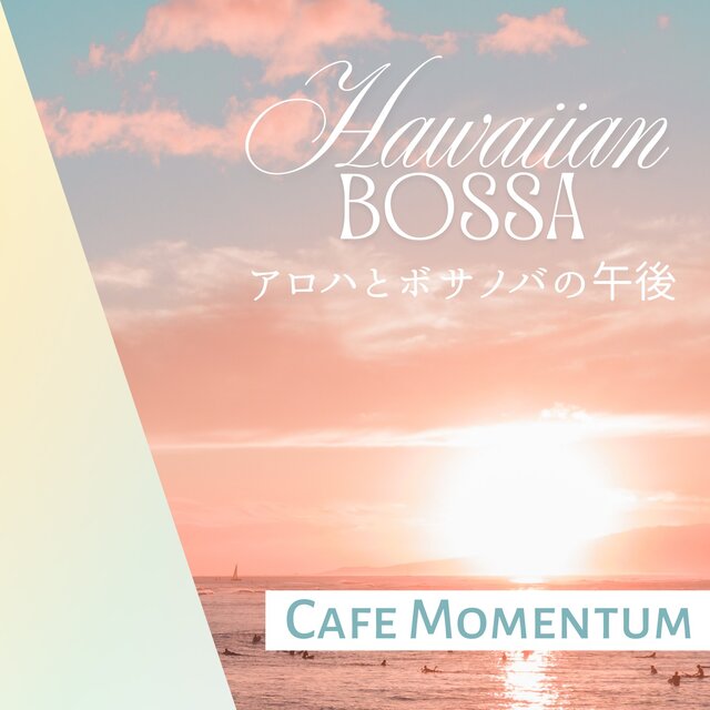 Afternoon with Aloha and Bossa Nova