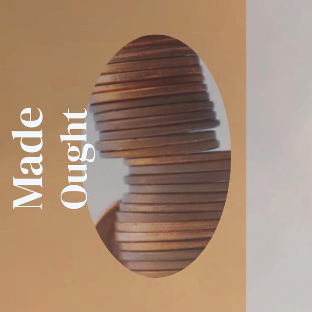 Made Ought