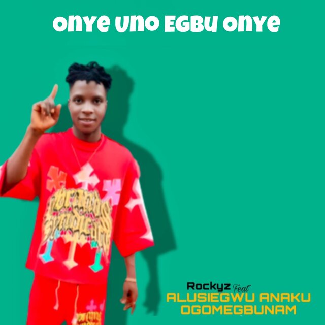 Onye Uno Egbu Onye