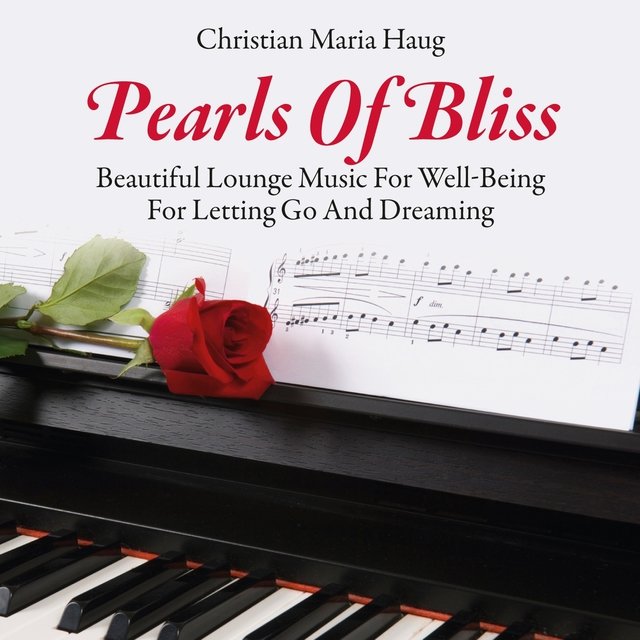 Pearls of Bliss: Beautiful Music for Well-Being and Dreaming
