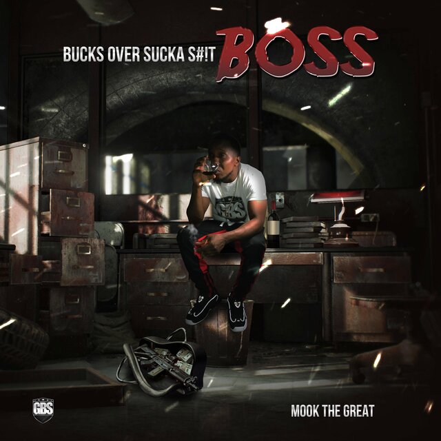 B.O.S.S. Bucks Over Sucka S#!t