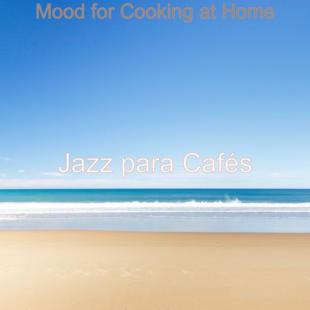 Mood for Cooking at Home