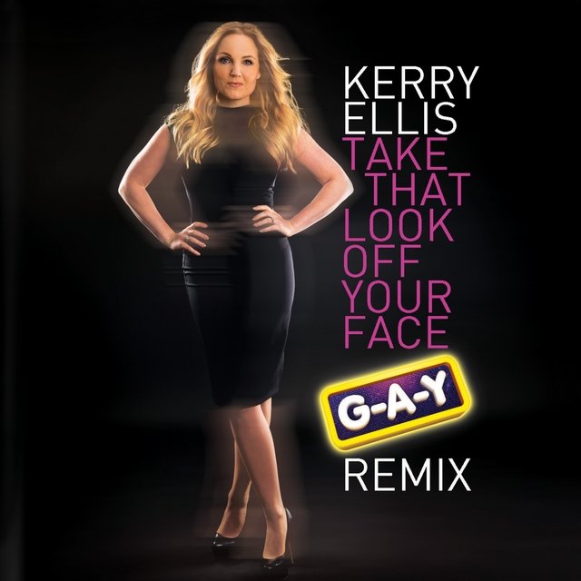 Take That Look off Your Face (G-A-Y Remix)