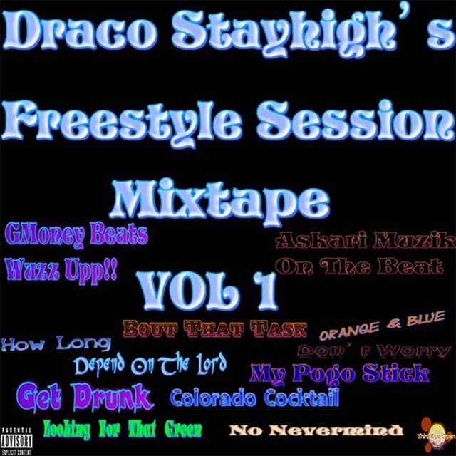 Draco Stayhigh's Freestyle Session Mixtape, Vol. 1