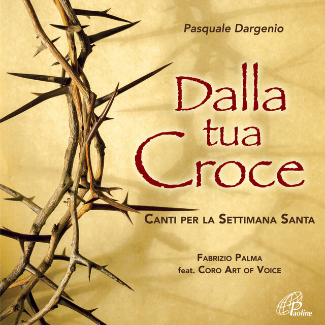 Dalla tua Croce (Canti per la Settimana Santa)
