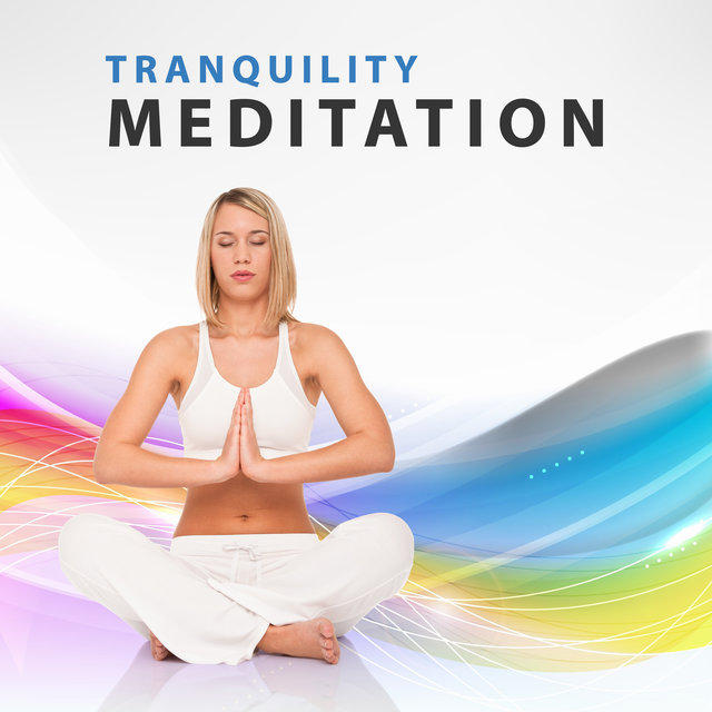 Tranquility Meditation – Mind Journey, Healing Yoga Sounds, Better Feeling