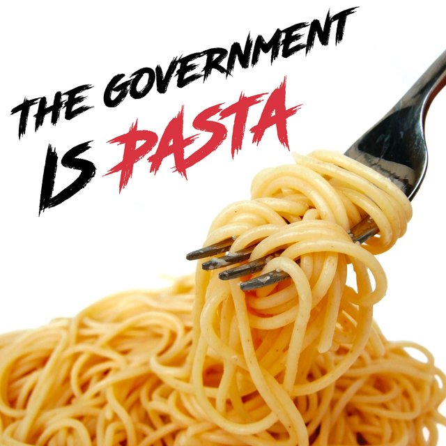 The Government Is Pasta