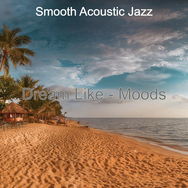 Dream Like - Moods
