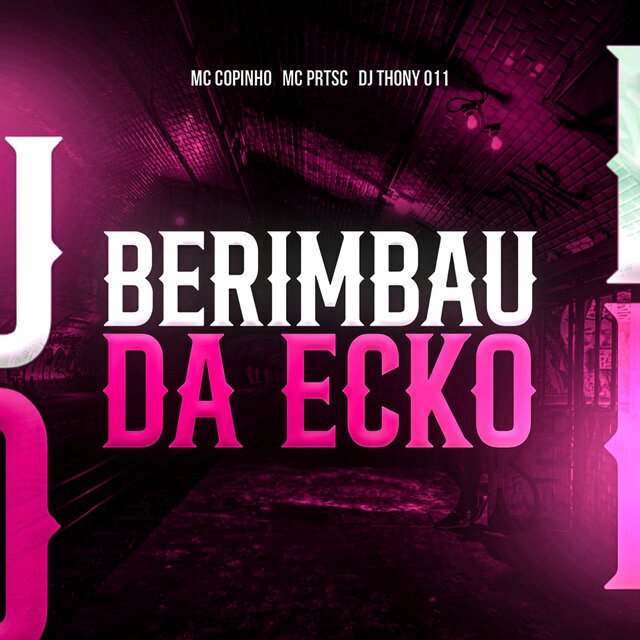 BERIMBAU DA ECKO
