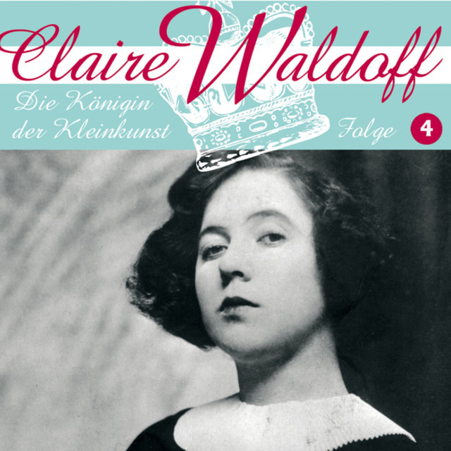Claire Waldoff, Folge 4