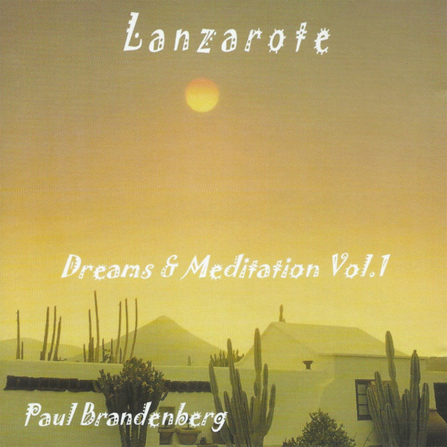 Lanzarote Dreams & Meditation Vol. 1