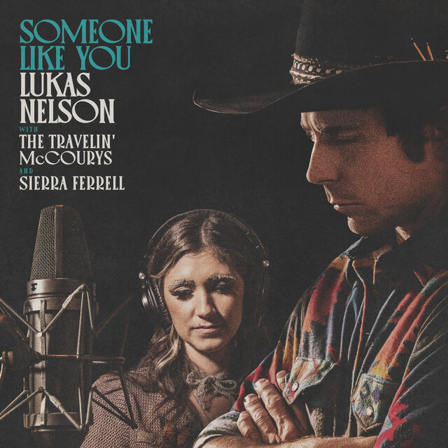 Someone Like You (with The Travelin' McCourys & Sierra Ferrell)