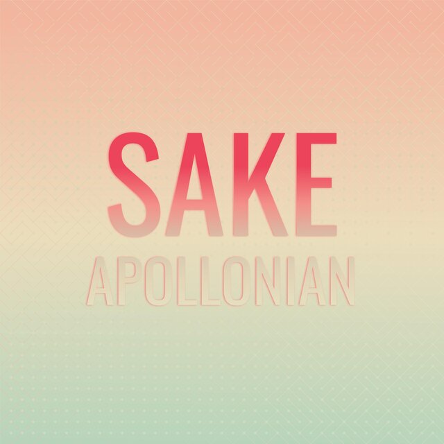Sake Apollonian