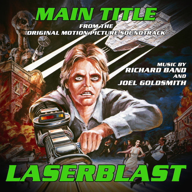 Laserblast: Main Title - From the Original Motion Picture Soundtrack