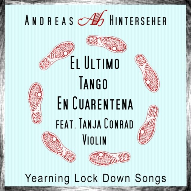 El Ultimo Tango en Cuarentena (Yearning Lock Down Songs)