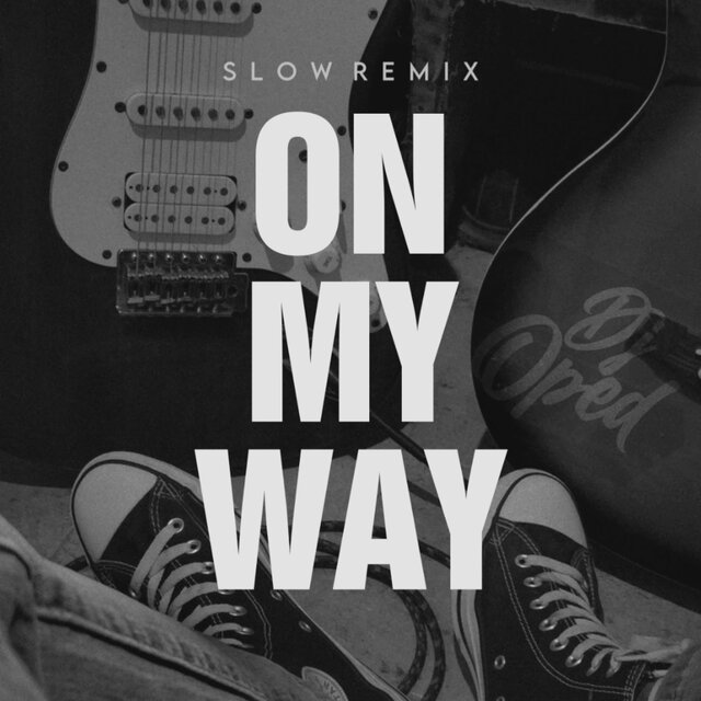 DJ On May Way Slow Remix