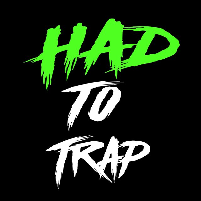 Had to Trap (feat. Da Movie)