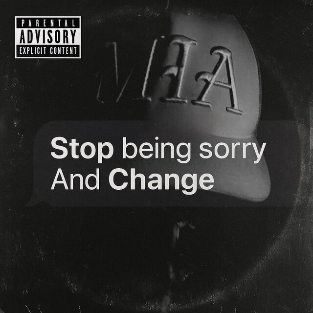 Stop Being Sorry And Change