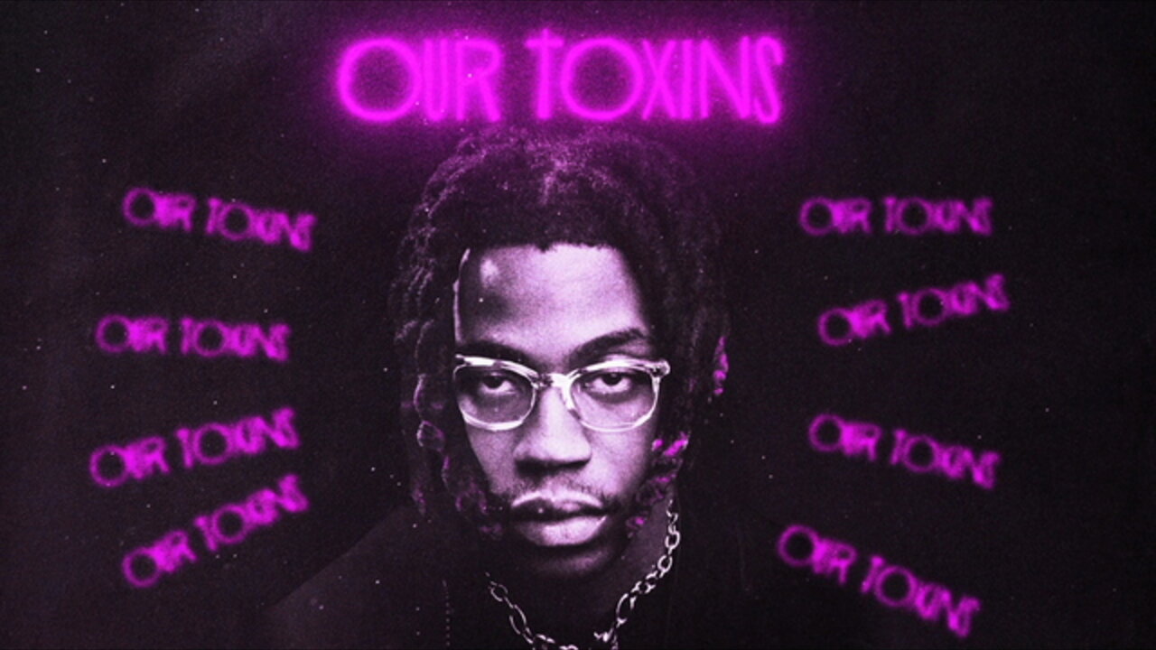 OUR TOXINS (Lyric Video)