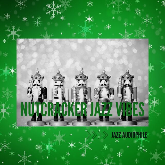 Nutcracker Jazz Vibes
