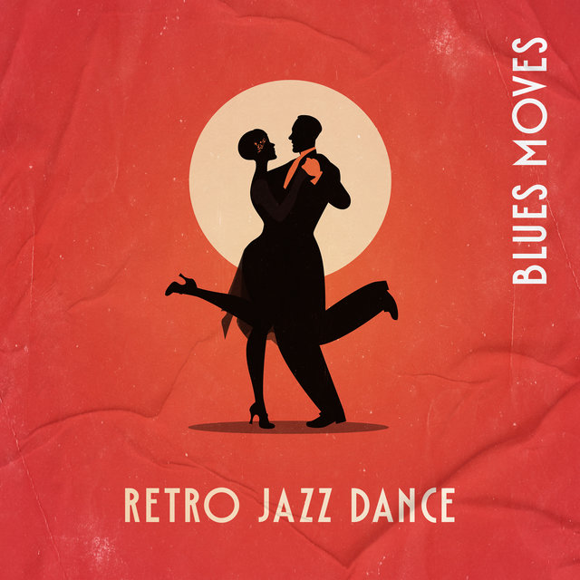 Blues Moves (Retro Jazz Dance)