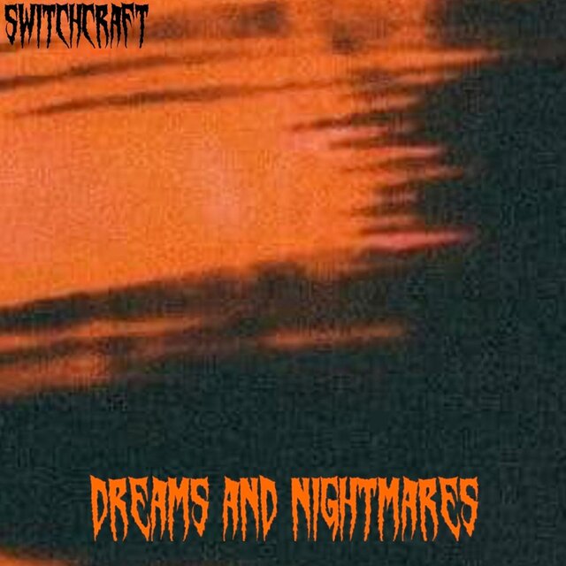 Dreams And Nightmares